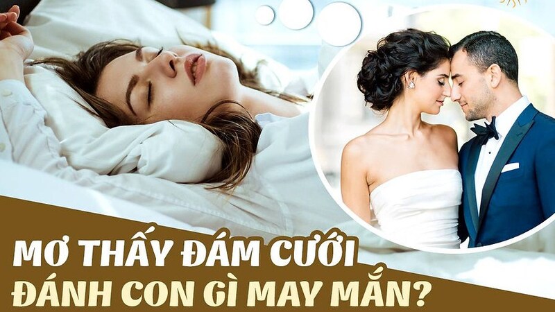 Mơ thấy đám cưới có thể bạn sẽ gặp khó khăn trong công việc