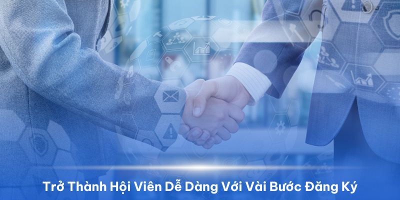 Bạn có thể trở thành hội viên của website với vài bước đăng ký 