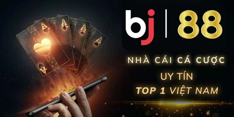 BJ88 Cá Cược - Uy Tín - Xanh Chín Nhất Đông Nam Á