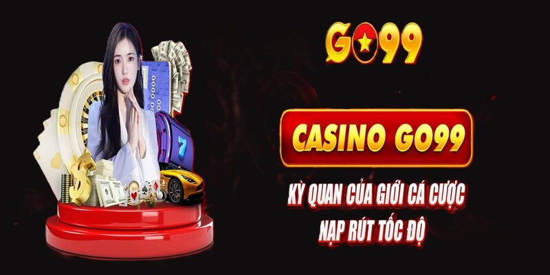 Casino tại nhà cái GO99