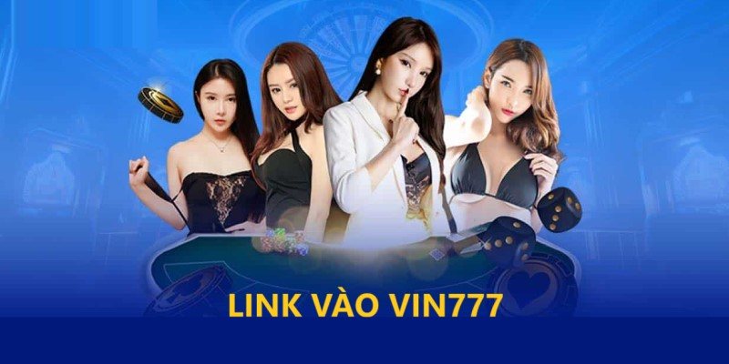 Anh em đang gặp khó khăn khi truy cập vào Link vào Vin777