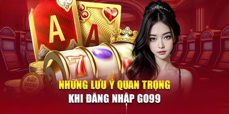 Chú ý cần nắm vững trong quy trình đăng nhập 