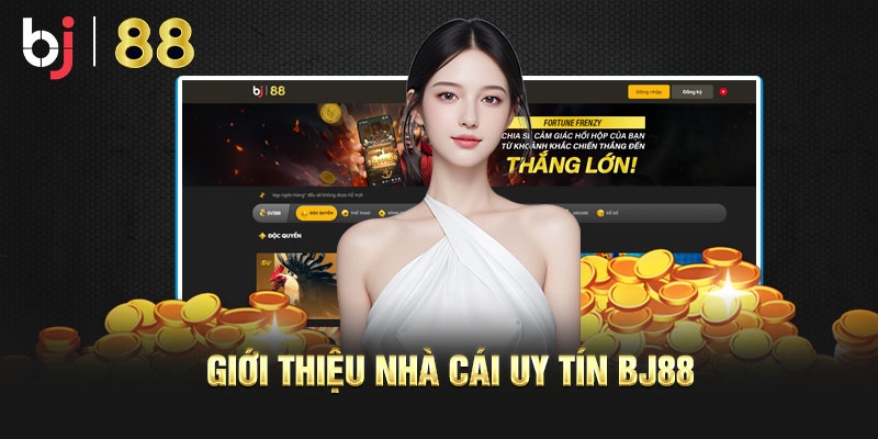 Casino Bj88 - Địa điểm chơi cược thú vị cho anh em mê đỏ đen