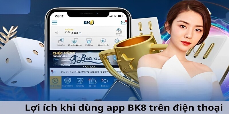 tai-app-bk8-loi-ich