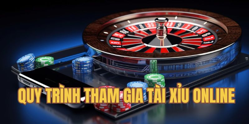 Quy trình tham gia cược Tài xỉu trực tuyến tại Bongbet