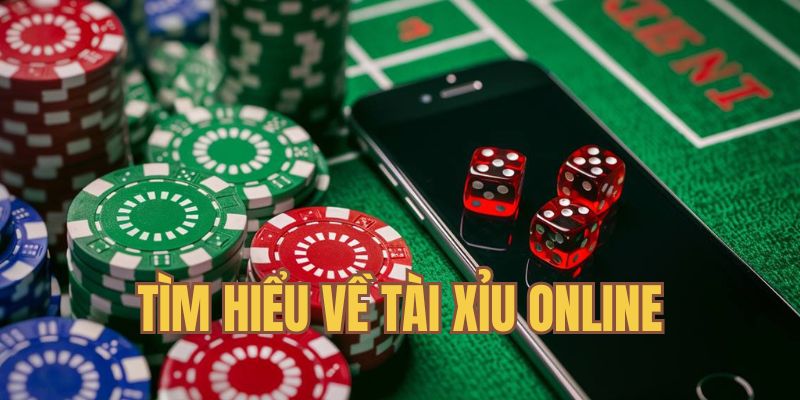 Tìm hiểu về Tài xỉu online trên thị trường cá cược trực tuyến