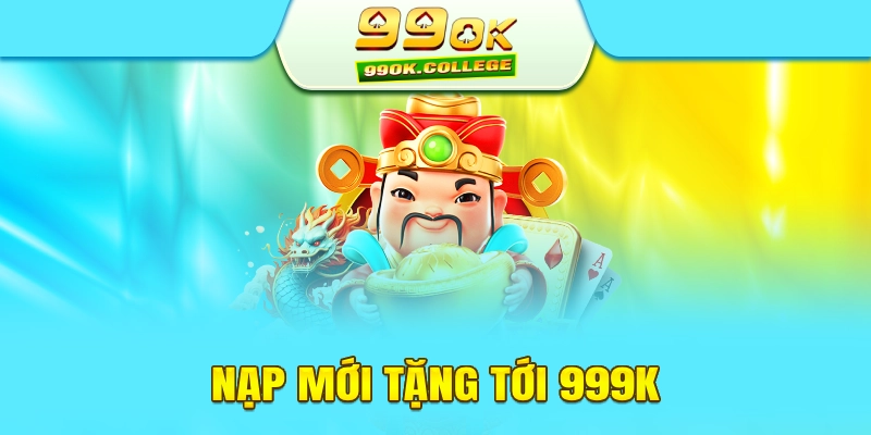 99OK khuyến mãi hội viên nạp mới 200k